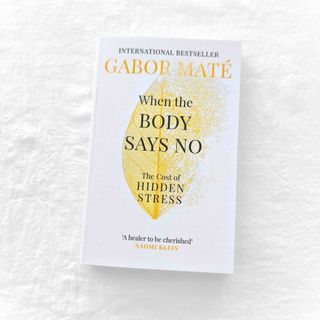 Sách When the Body Says No : The Cost of Hidden Stress by Gabor Maté ( Khu Vườn Sách )