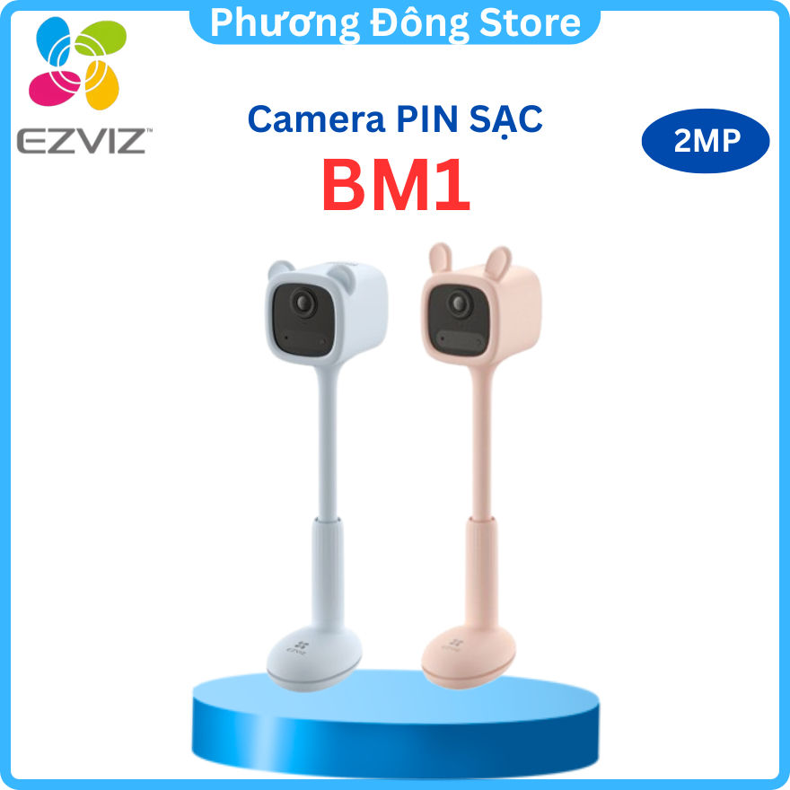 CAMERA IP WIFI TRONG NHÀ Dùng PIN SẠC EZVIZ BM1 FULL HD - Đàm Thoại 2 chiều, Phát hiện tiếng khóc, T