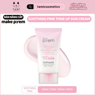  Kem Chống Nắng Make Prem Soothing Pink Tone Up Sun Cream Nâng Tone Hồng SPF 50+ PA++++ 