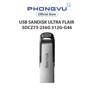 ổ cứng di động/ USB Sandisk Ultra Flair 256GB SDCZ73-256G-G46 - Bảo hành 60 tháng