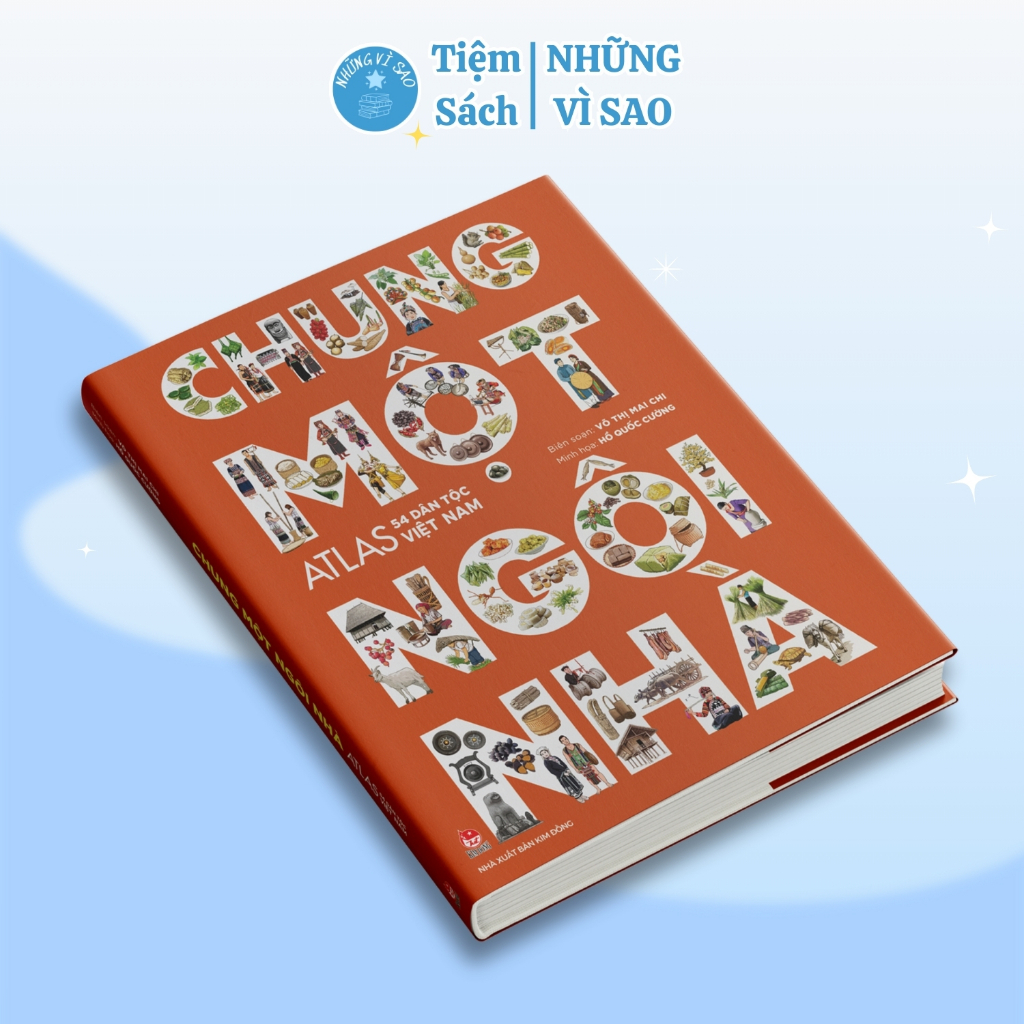 Sách - Chung Một Ngôi Nhà - Atlas 54 Dân Tộc Việt Nam - Bìa Cứng