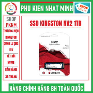 Ổ cứng SSD Kingston NV2 1TB PCIe 4.0 x4 NVMe M.2 (SNV2S/1000G) mới 100% chính hãng bảo hành 36 tháng