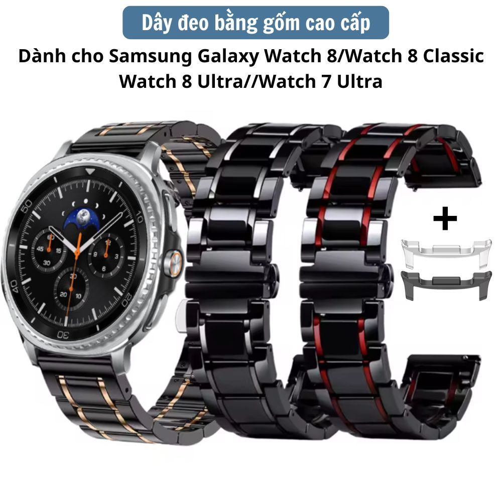 Dây đeo bằng gốm dành cho Samsung Galaxy Watch 8,Watch 8 Classic, Watch 8 Ultra,Watch 7 Ultra