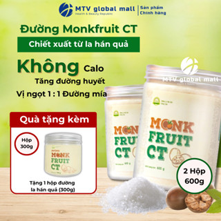  Đường Ăn Kiêng Giảm Cân La Hán Quả CT Monkfruit Giữ Dáng An Toàn Cho Sức Khỏe Hũ 600gr 