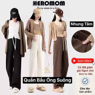  Quần bầu dài thu đông ống suông chất Nhung Tăm cao cấp không xổ lông kiểu quần chốt HEROMOM 