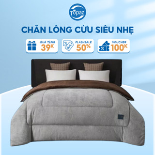 Chăn lông cừu mùa đông siêu nhẹ chính hãng TOPAZ nhập khẩu siêu mềm mịn cực kỳ ấm áp trong thời tiết đại hàn