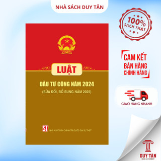 Sách - Luật Đầu tư công năm 2024 (sửa đổi, bổ sung năm 2025) - NXB Chính Trị