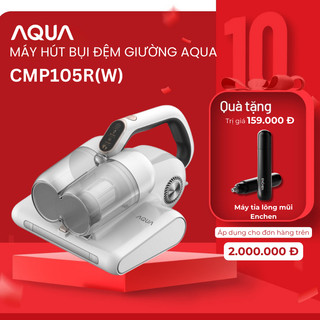 Máy hút bụi giường nệm AQUA CMP105R 14kPa hút được tóc, hạt, bụi mịn - Bảo hành chính hãng 12 tháng