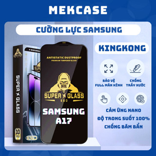 Kính cường lực Samsung Galaxy A17, A27, A37, A57  Kingkong full màn | Miếng dán bảo vệ màn hình cho ss| MEKCA