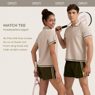  Áo polo thể thao unisex Match Tee Aeyo - tập tennis pickleball cầu lông nam nữ 