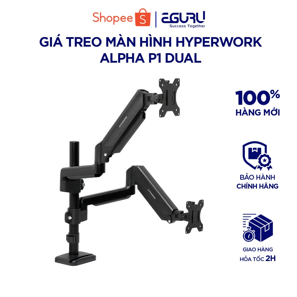 Giá Treo Màn Hình HyperWork Alpha P1 Dual 2025 | Treo Màn 22 - 32inch | Chuẩn Vesa 75x75, 100x100 - 