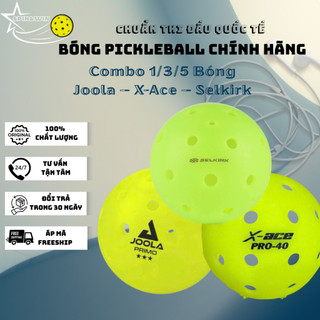 Combo 1/3/5 Bóng Pickleball Chính Hãng | Joola – X-Ace – Selkirk | Chuẩn USAPA | Outdoor Siêu Bền