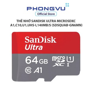 Thẻ nhớ SanDisk Ultra microSDXC 64GB 140MB/s A1 Class 10 UHS-I - Bảo hành 60 tháng