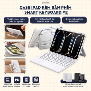   2025  Bao da iPad Kèm Bàn Phím Smart Keyboard V2 tháo rời xoay dọc dành cho Gen10 11 A16 Air 4 5 6 7 Pro11 by MèoBer 