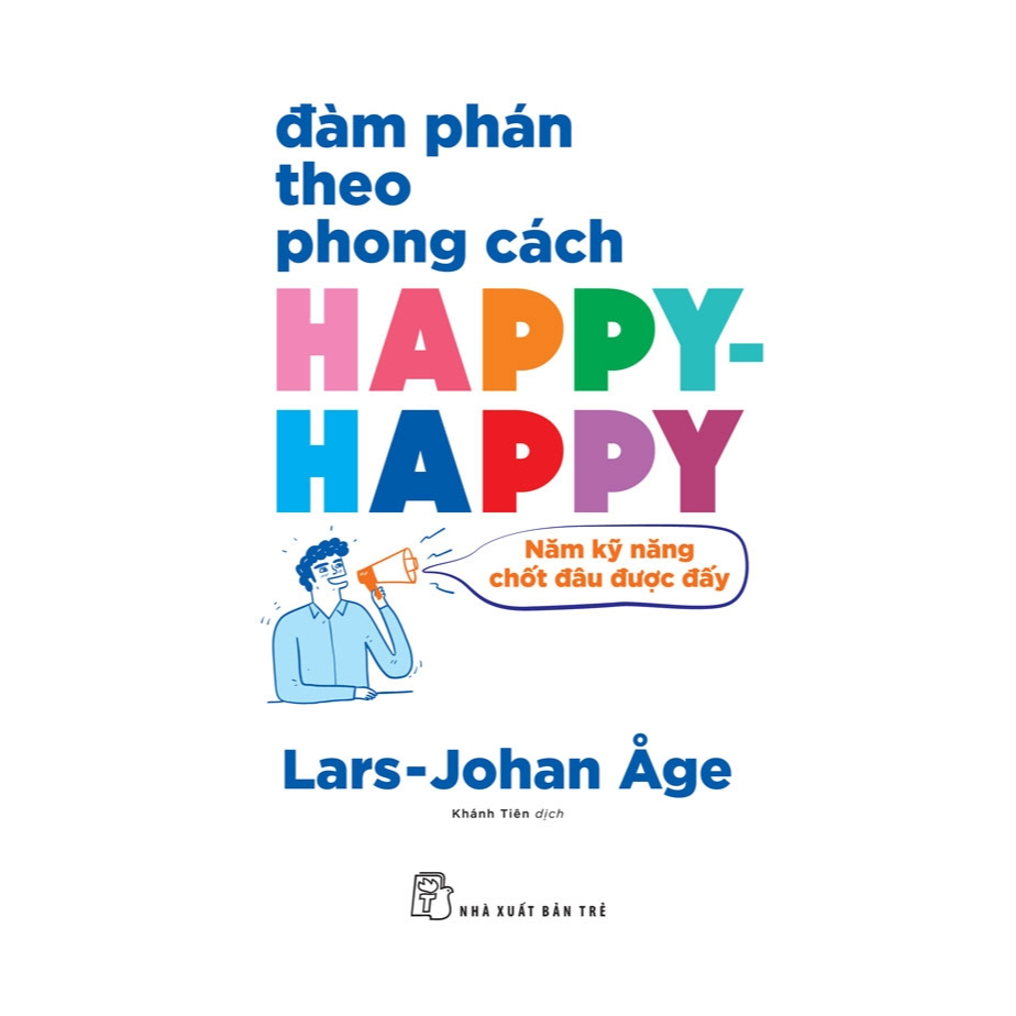 Sách - Đàm phán theo phong cách Happy - Happy - Lars Johan Åge - (NXB Trẻ)
