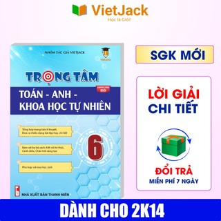  Sách - Trọng tâm Toán Anh KHTN lớp 6 cho cả 3 bộ Kết nối Chân trời Cánh diều - Mới nhất 