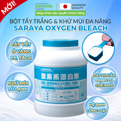 Bột tẩy trắng,sát khuẩn và khử mùi SARAYA OXYGEN BLEACH dùng men sứ, bát đĩa ly, quần áo, lồng máy giặt, bình sữa trẻ em