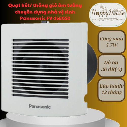 Quạt hút/ thông gió âm tường chuyên dụng nhà vệ sinh Panasonic FV-15EGS2 / FV-10EGS2