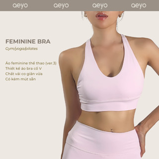  Áo bra nữ Feminine ver.3 aeyo - áo thể thao tập gym yoga pilates cổ chữ V 