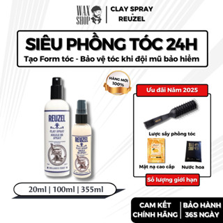  Xịt tạo phồng tóc nam Reuzel Clay Spray 100ml | 355ml giữ nếp tạo kiểu tóc 