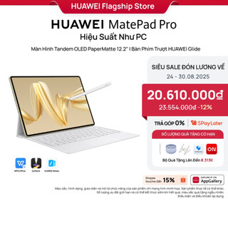  Máy tính bảng HUAWEI MatePad Pro 12.2" Màn Hình Tandem OLED PaperMatte 12.2" | Bàn Phím Trượt HUAWEI Glide 
