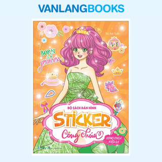 Sách - Bộ Sách Dán Hình Sticker Công Chúa - Công Chúa Kiêu Sa (Văn Lang)
