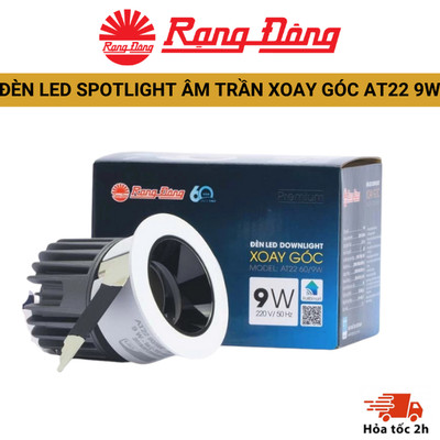 Đèn led Spotlight âm trần xoay góc RẠNG ĐÔNG AT22 60/9W, chip Led Hàn Quốc chất lượng ánh sáng cao - nội thất trang trí