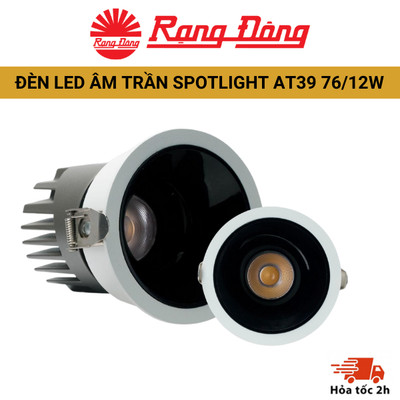 Đèn LED Âm Trần Rạng Đông Spotlight AT39 76/12W – Công Nghệ COB Cao Cấp, Ánh Sáng Chuẩn, Tiết Kiệm Chi Phí