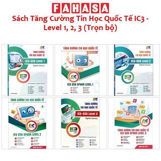  Sách Tăng Cường Tin Học Quốc Tế IC3 - Level 1 2 3  Trọn bộ  
