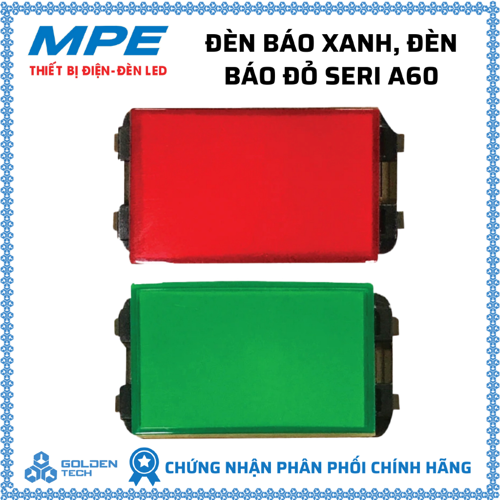Đèn báo xanh A6NGN, đèn báo đỏ A6NGD seri A60 MPE