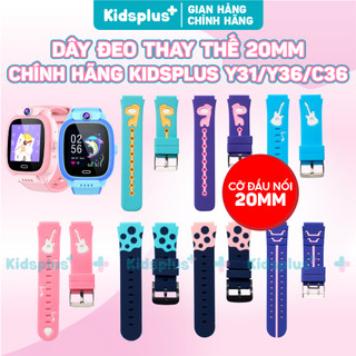  Dây đeo thay thế cỡ 20mm cho đồng hồ thông minh Kidsplus Y31,Y36,C36,C7,C38...Chất liệu silicon cao cấp chính hãng 