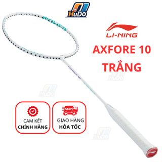  Vợt cầu lông Lining Axforce 10 4U Trắng Ngọc Trai - Vợt Lining Axforce 10 công thủ toàn diện 