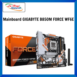 Mainboard GIGABYTE B850M FORCE /B850M FORCE WF6E - Hàng Chính Hãng