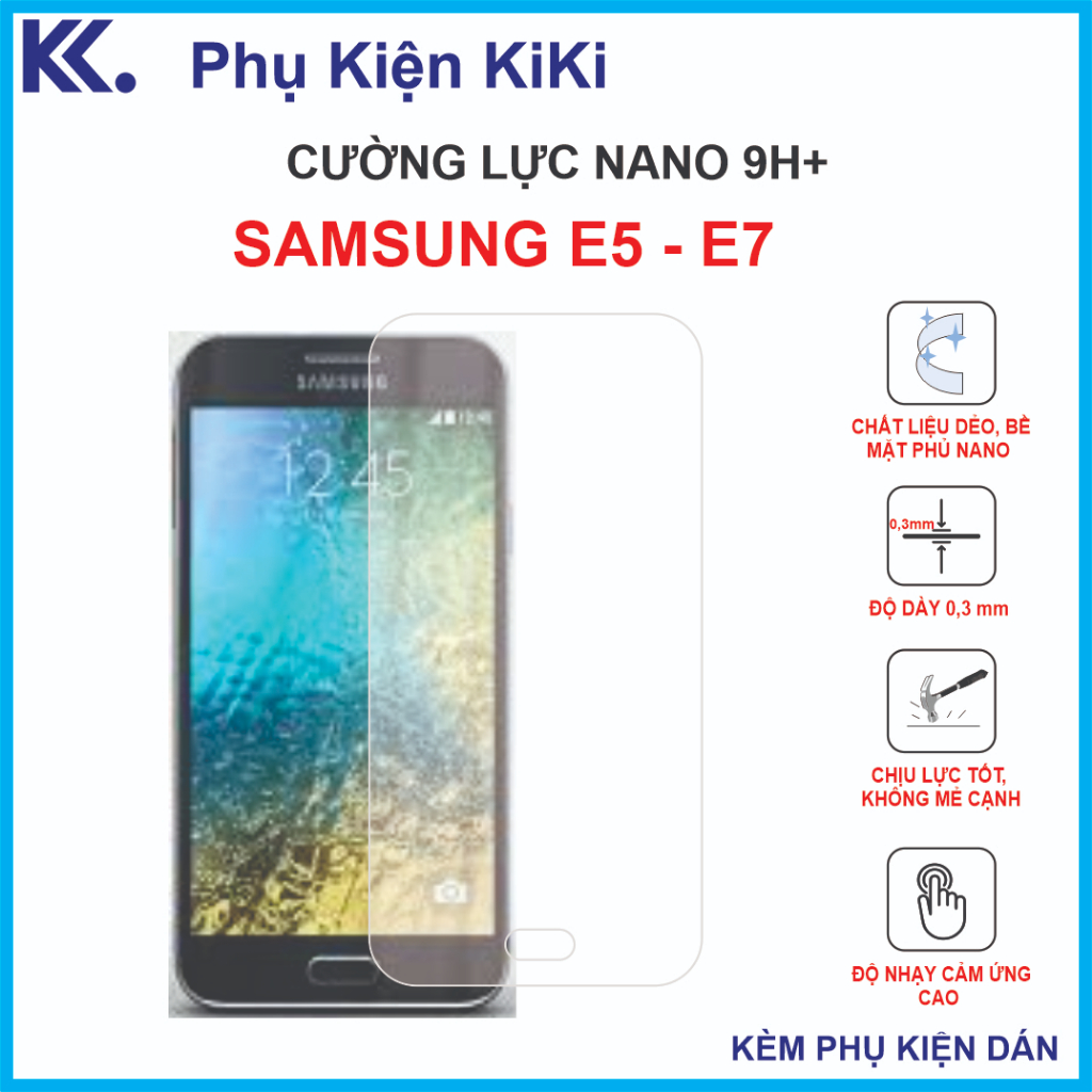 Dán cường lực Samsung E5, E7 ,  cường lực nano dẻo 9H+