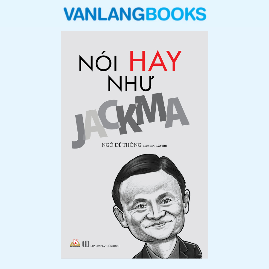 Sách - Nói Hay Như Jack Ma - Văn Lang