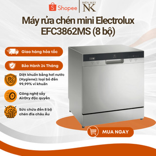 [Shopee - Lắp đặt 0Đ HN HCM] Máy Rửa Chén Mini Electrolux 8 bộ EFC3862MS - Bảo Hành 24 Tháng