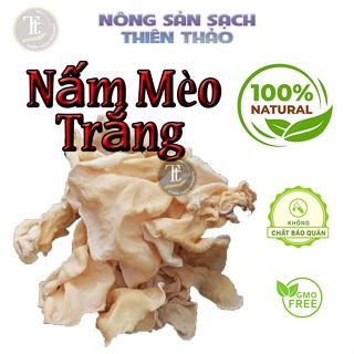  Nấm mèo trắng  ngân nhĩ  100gr không chân rất tốt cho sức khỏe dùng nấu chè xào canh....Thiên Thảo Organic 
