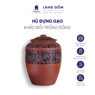  Hũ đựng gạo muối dưa cà khắc nổi trống đồng cao cấp trĩnh đựng gạo chum gạo phong thủy - Gốm sứ Bát Tràng - Làng Gốm 