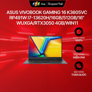   Chỉ GH tận nơi Laptop Asus Vivobook Gaming 16 K3605VC-RP491W i7-13620H 16GB 512GB 16" WUXGA  GeForce RTX3050 4GB Win11 