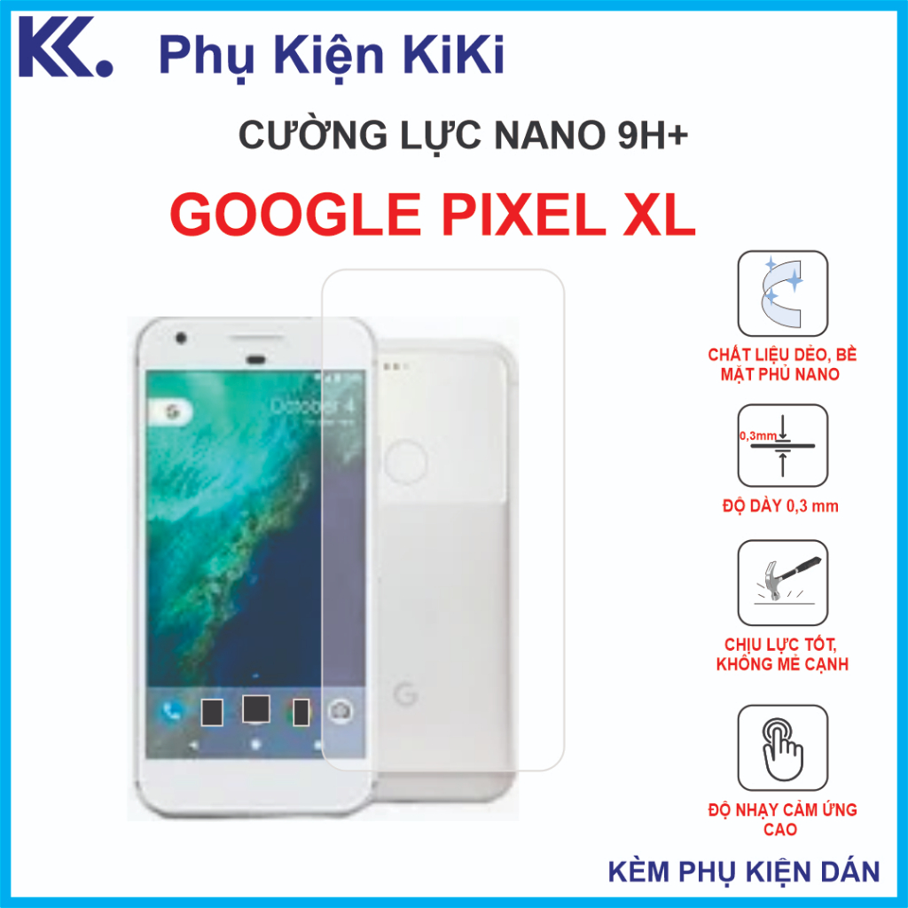 Cường lực Google Pixel XL Cường lực Nano Dẻo 9H+