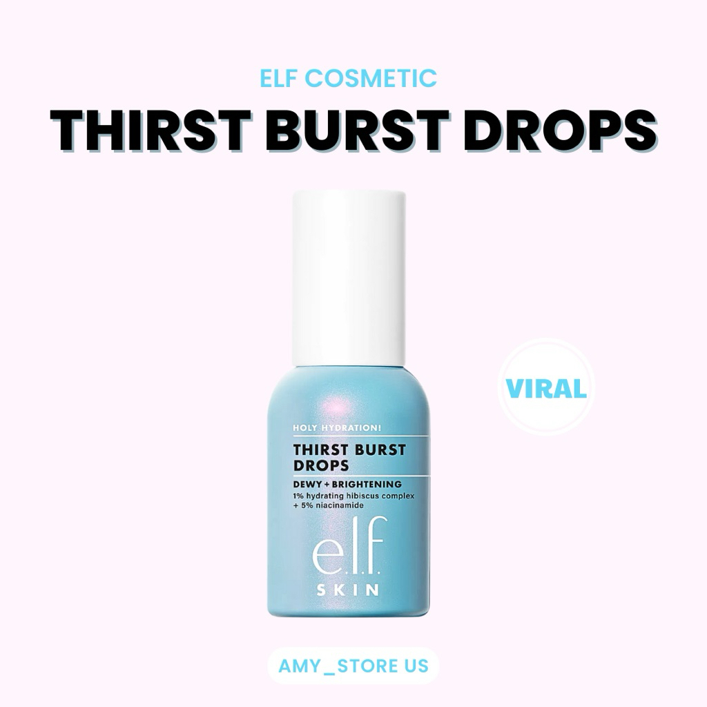 [ Sẵn ] Serum Dưỡng Ẩm ELF Holy Hydration Thirst Burst Drops Dewy + Brightening Gel Serum 30ML