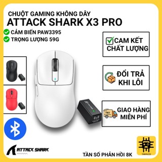 CHUỘT GAMING KHÔNG DÂY ATTACK SHARK X3 PRO - CẢM BIẾN PAW3395 & TẦN SỐ PHẢN HỒI 8K