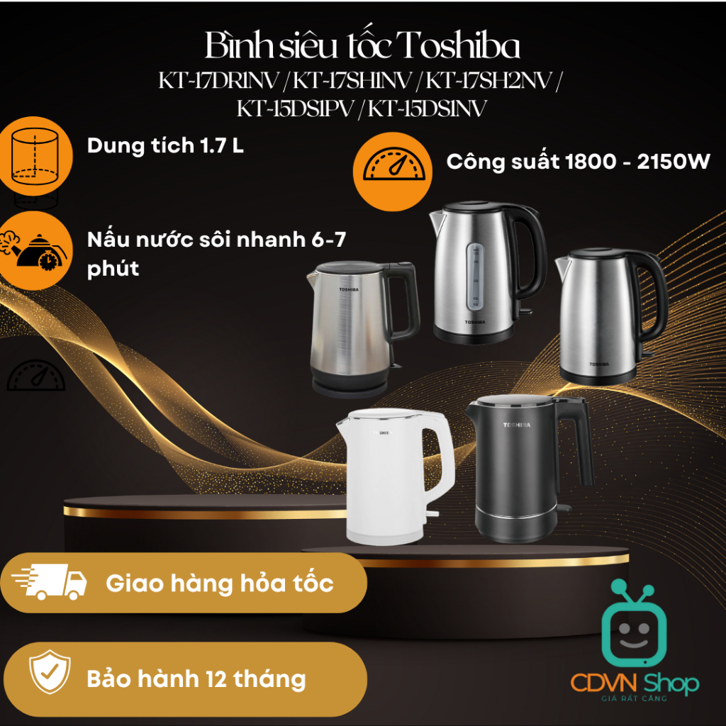 Bình đun siêu tốc Toshiba KT-17DR1NV / KT-17SH1NV / KT-17SH2NV / KT-15DS1PV / KT-15DS1NV - Bảo hành 