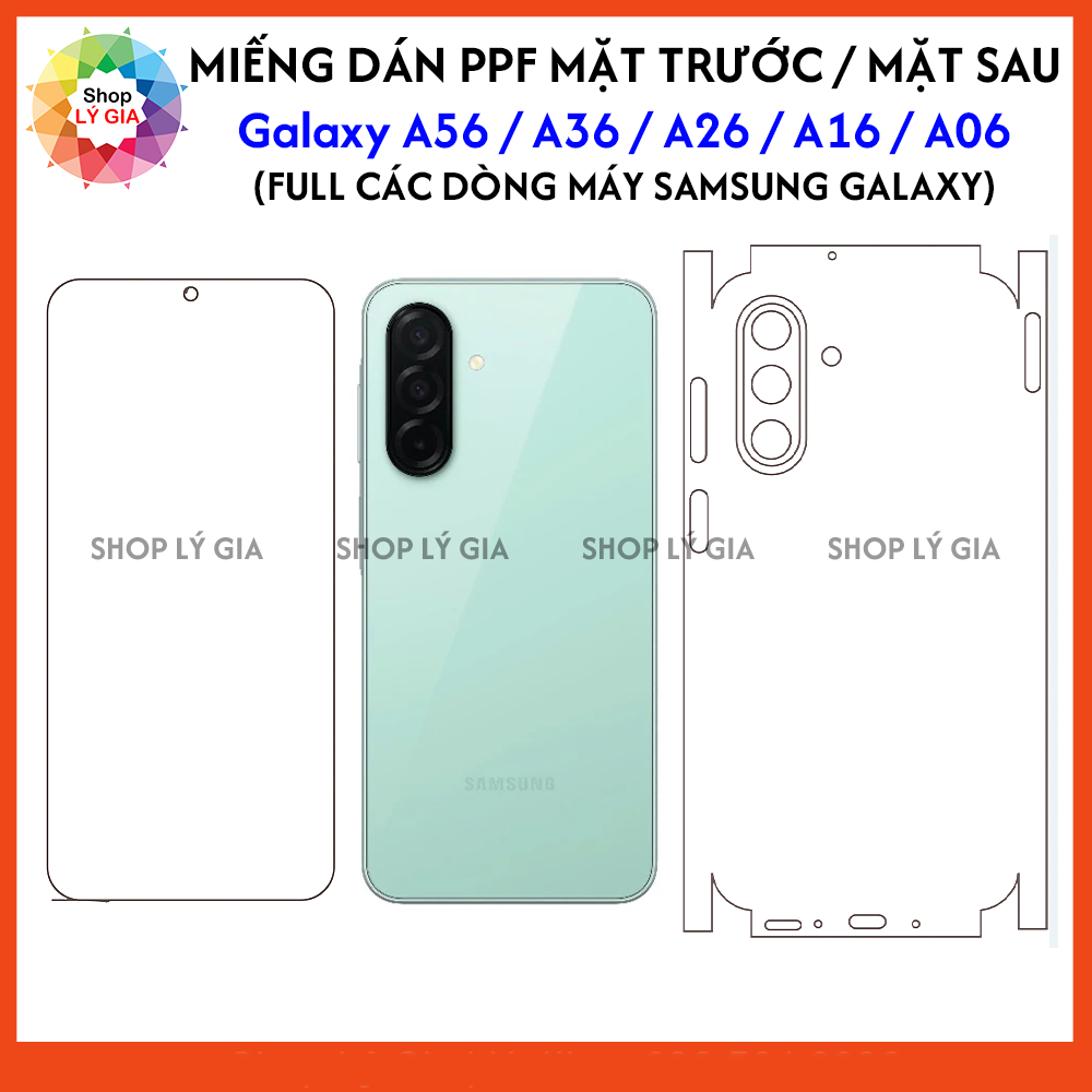 Miếng dán PPF bảo vệ Màn hình / Mặt sau full viền cho Galaxy A17/ A56