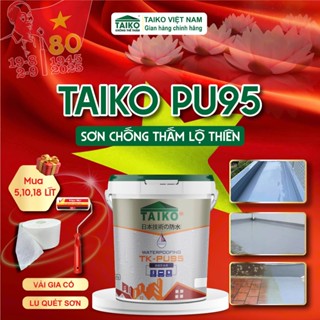 [18 Kg] Sơn Chống Thấm PU (Polyurethane) TAIKO PU95 - Chống Thấm Sàn Lộ Thiên Đã Ốp Lát Đi Lại Nhiều
