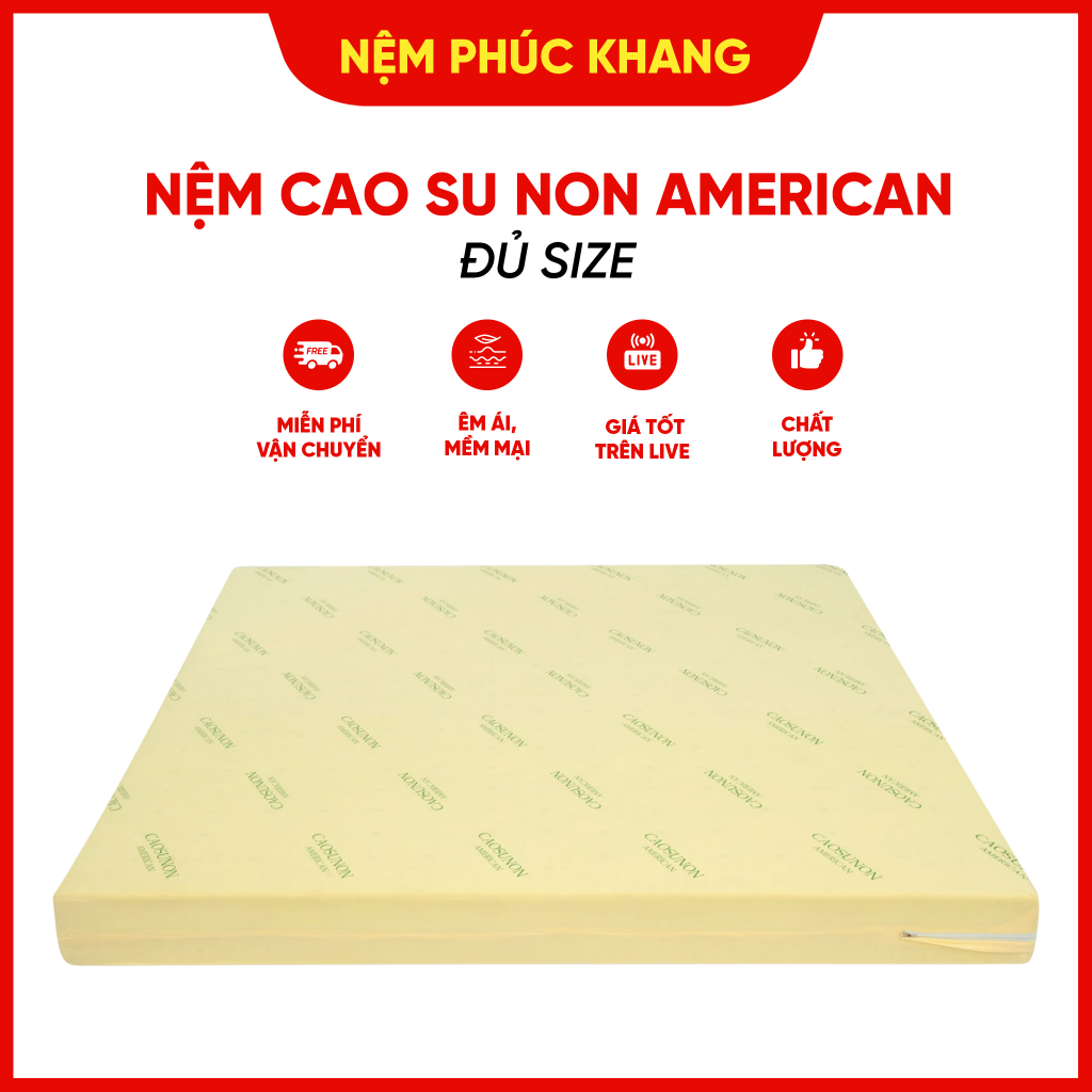 Nệm cao su non American (ép tổng hợp) đủ size (Giao toàn Quốc) (BH 15 năm chính hãng)