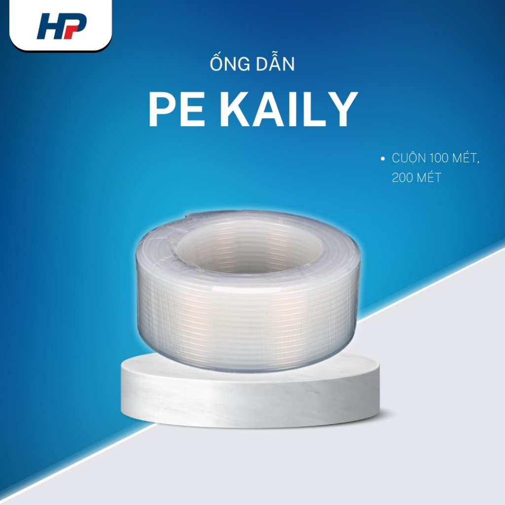 Ống PE Khí Nén KAILY | Dây Hơi PE Nhiều Size 4–12mm Cuộn 100–200m