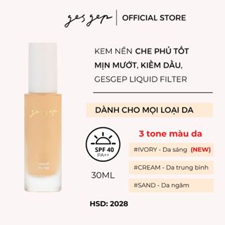 Kem nền Gesgep Liquid Filter 30ml kiềm dầu, chống nắng, lớp nền mỏng nhẹ mịn mướt, che phủ cao