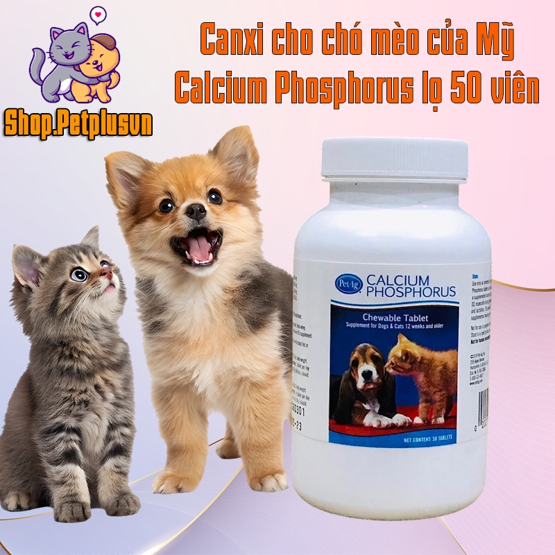 CALCIUM PHOSPHORUS Canxi cho chó mèo của Mỹ lọ 50 viên