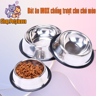  Bát cho chó mèo đựng đồ ăn bằng Inox chống trượt 